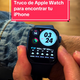 Encuentra tu iPhone con tu Watch